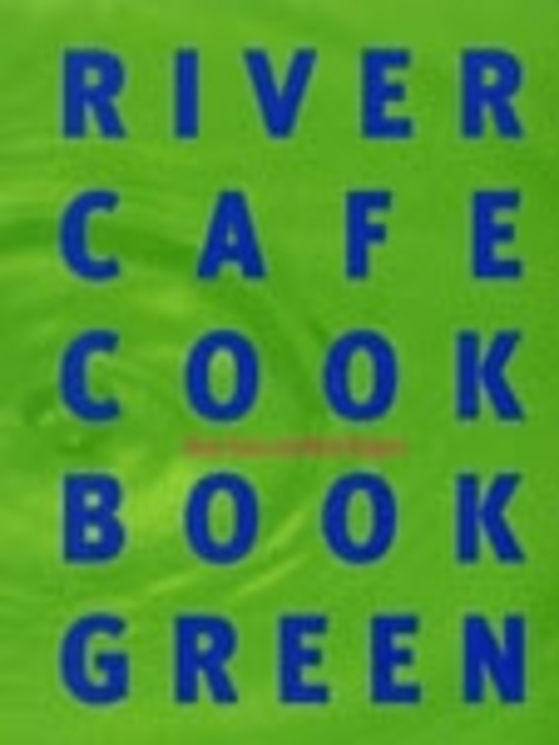 Title details for River Cafe Cook Book Green by Rose Gray - Wait list